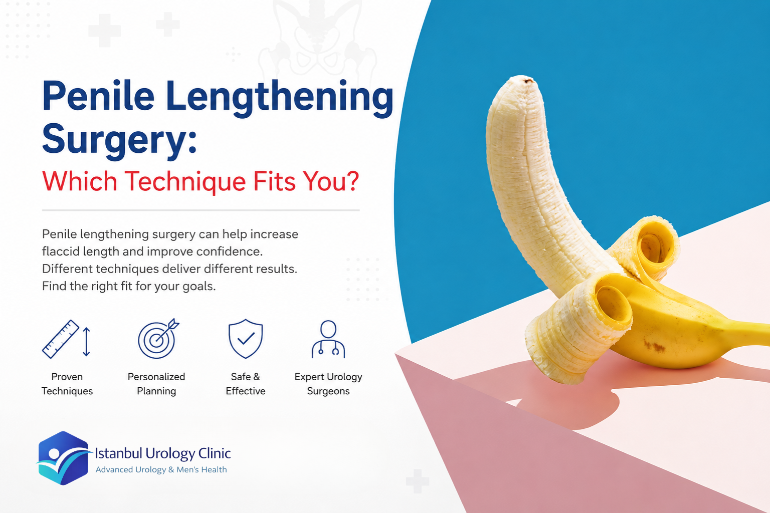 Penile Lengthening Surgery: Which Technique Fits You?